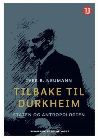 Tilbake til Durkheim : staten og antropologien