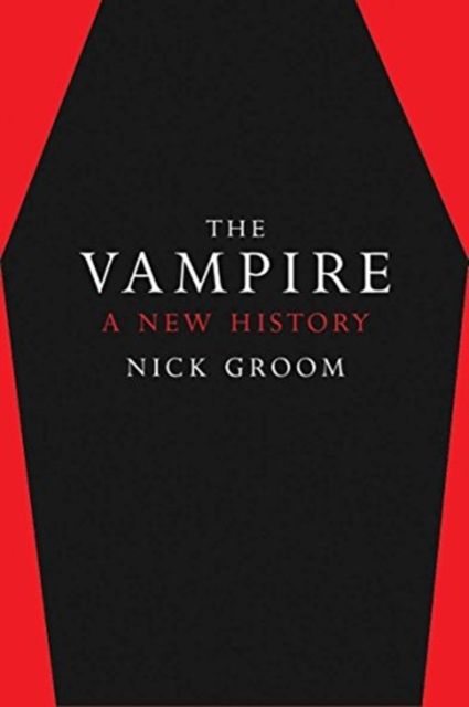 The Vampire : A New History