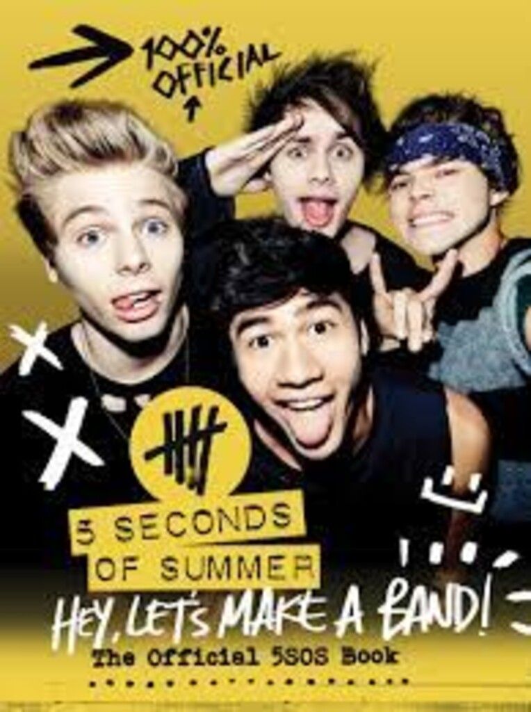 5 Seconds of Summer: Hey, Let's Make a Band! : The Official 5sos Book