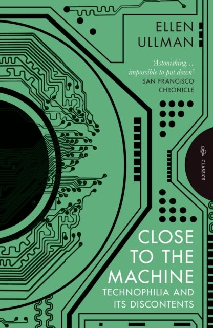 Close to the Machine : Technophilia and Its Discontents