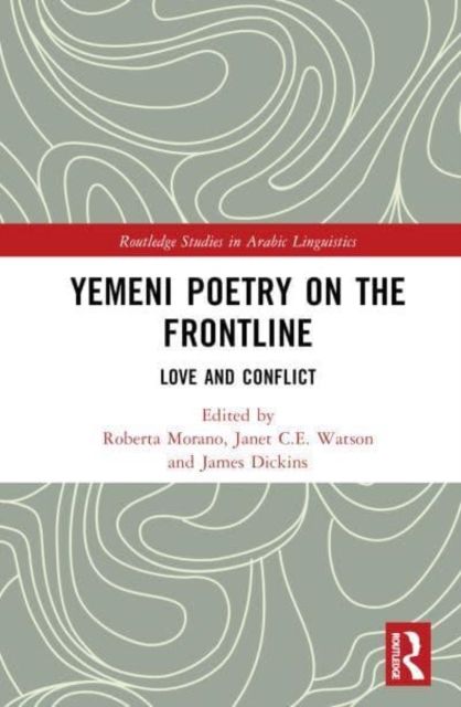 Yemeni Poetry on the Frontline : Love and Conflict