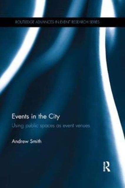 Events in the City : Using public spaces as event venues