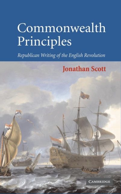 Commonwealth Principles : Republican Writing of the English Revolution