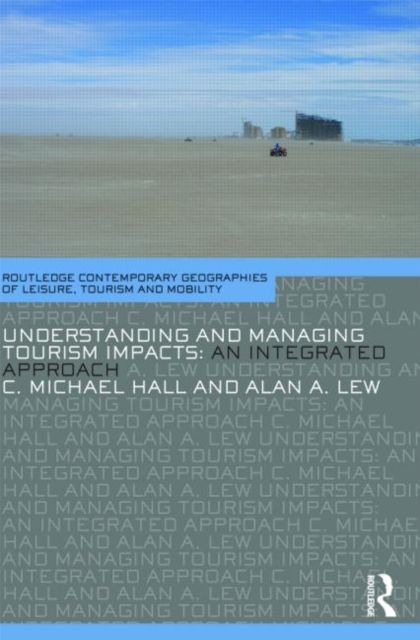 Understanding and Managing Tourism Impacts : An Integrated Approach