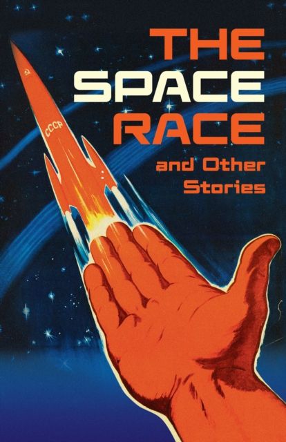 Forsidebilde av The Space Race and Other Stories : Complete the Code Anthology 2