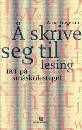Å skrive seg til lesing : IKT i småskolen