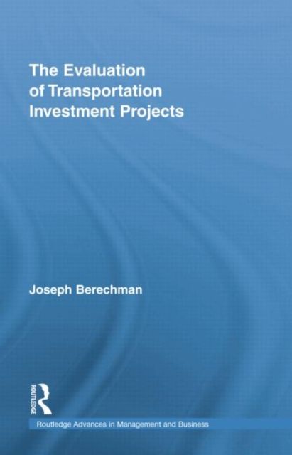 The Evaluation of Transportation Investment Projects