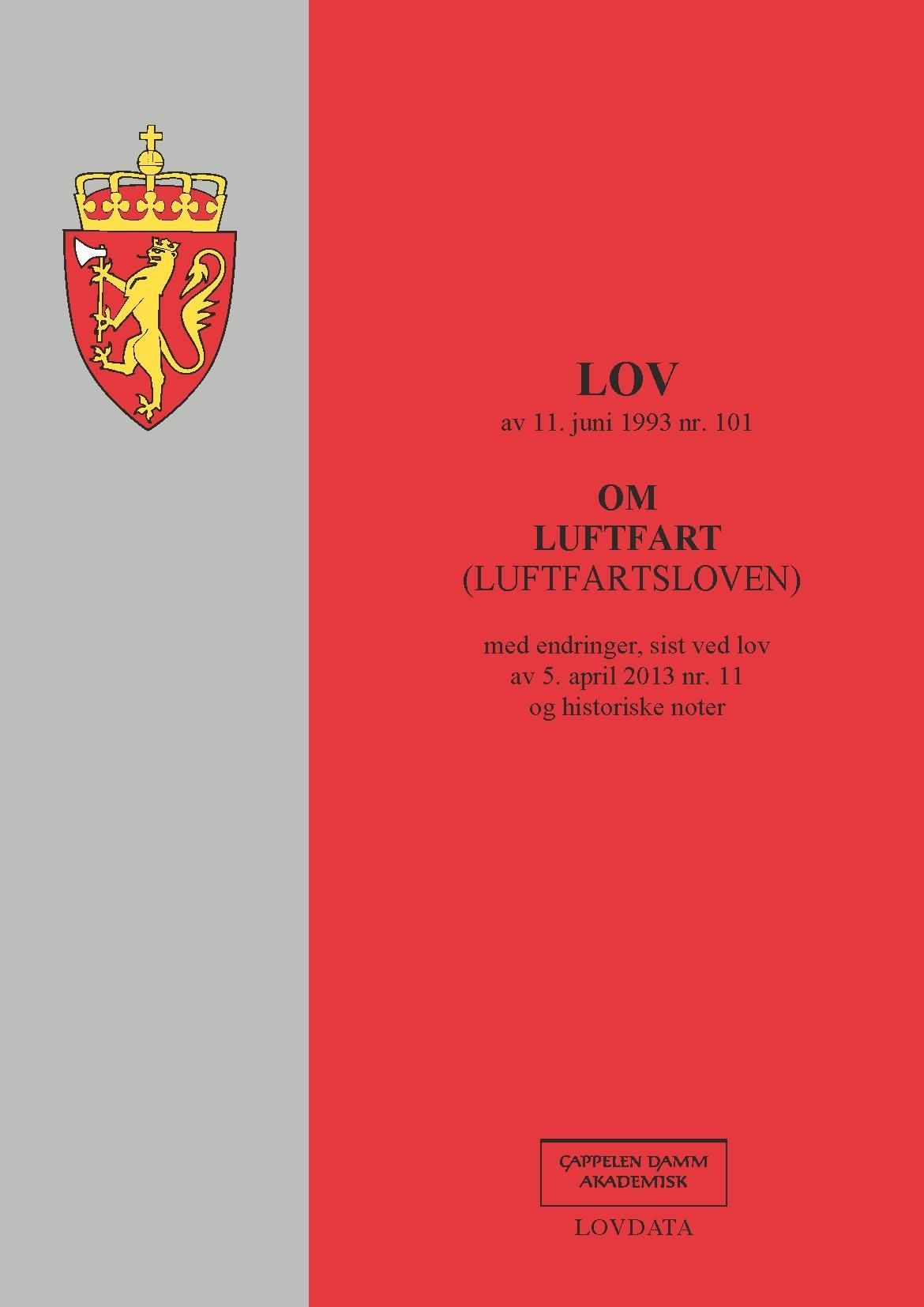 Lov om luftfart (luftfartsloven) av 11. juni 1993 nr. 101 : med endringer, sist ved lov av 5. april 2013 nr. 11og historiske noter