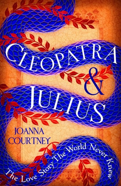Cleopatra & Julius : The love story the world never knew