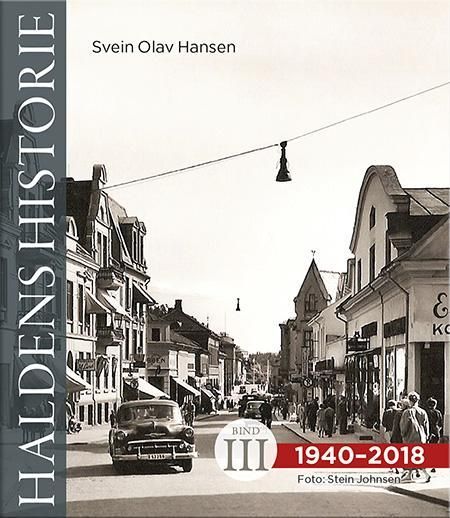 Haldens historie. Bind III. 1940-2018