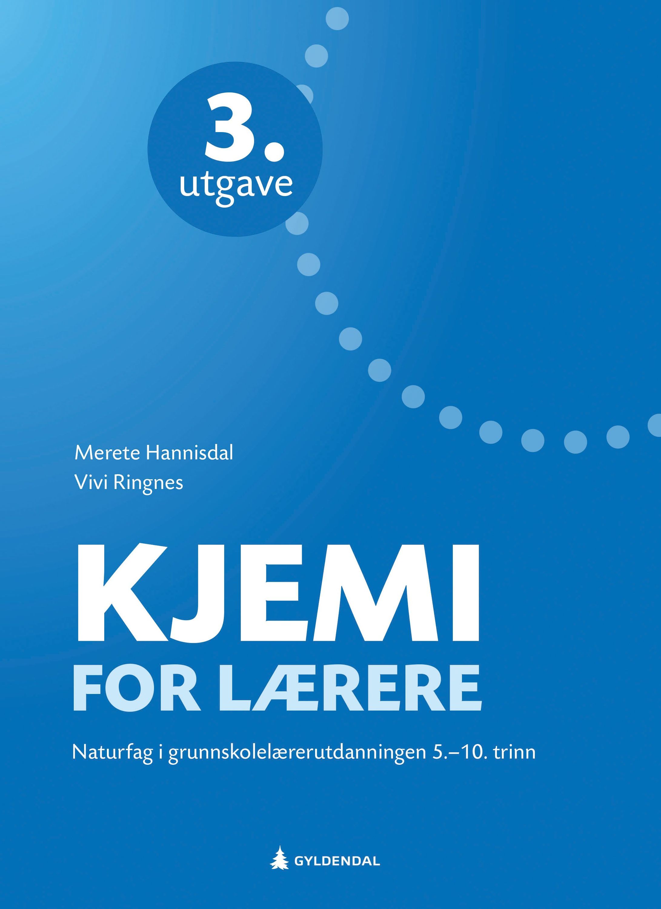Kjemi for lærere : naturfag i grunnskolelærerutdanningen 5.-10. trinn