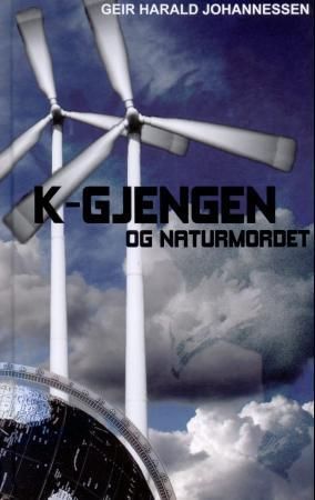 K-gjengen og naturmordet