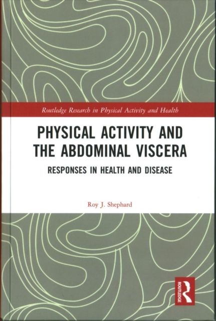 Physical Activity and the Abdominal Viscera : Responses in Health and Disease