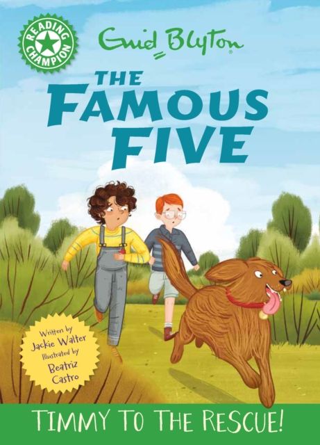 Reading Champion: The Famous Five: Timmy to the Rescue! : Green Band 5