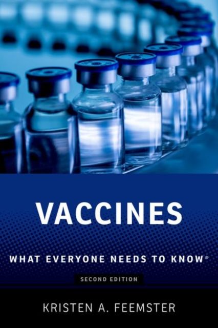 Vaccines : What Everyone Needs to Know®