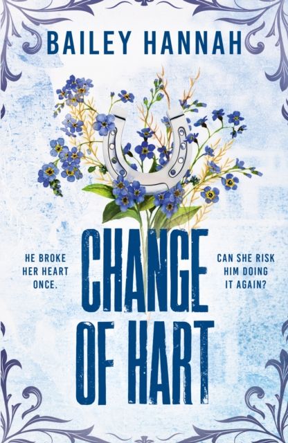 Change of Hart : The must-read angsty second-chance cowboy romance that will have you LASSOED