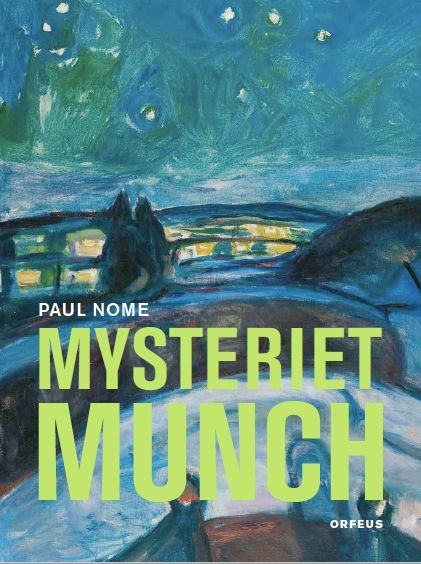 Mysteriet Munch : om tro, livssyn og kunstforståelse