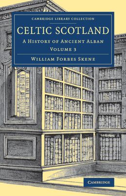 Celtic Scotland : A History of Ancient Alban