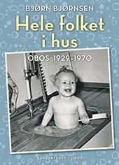 Hele folket i hus 1 : OBOS 1929-1970