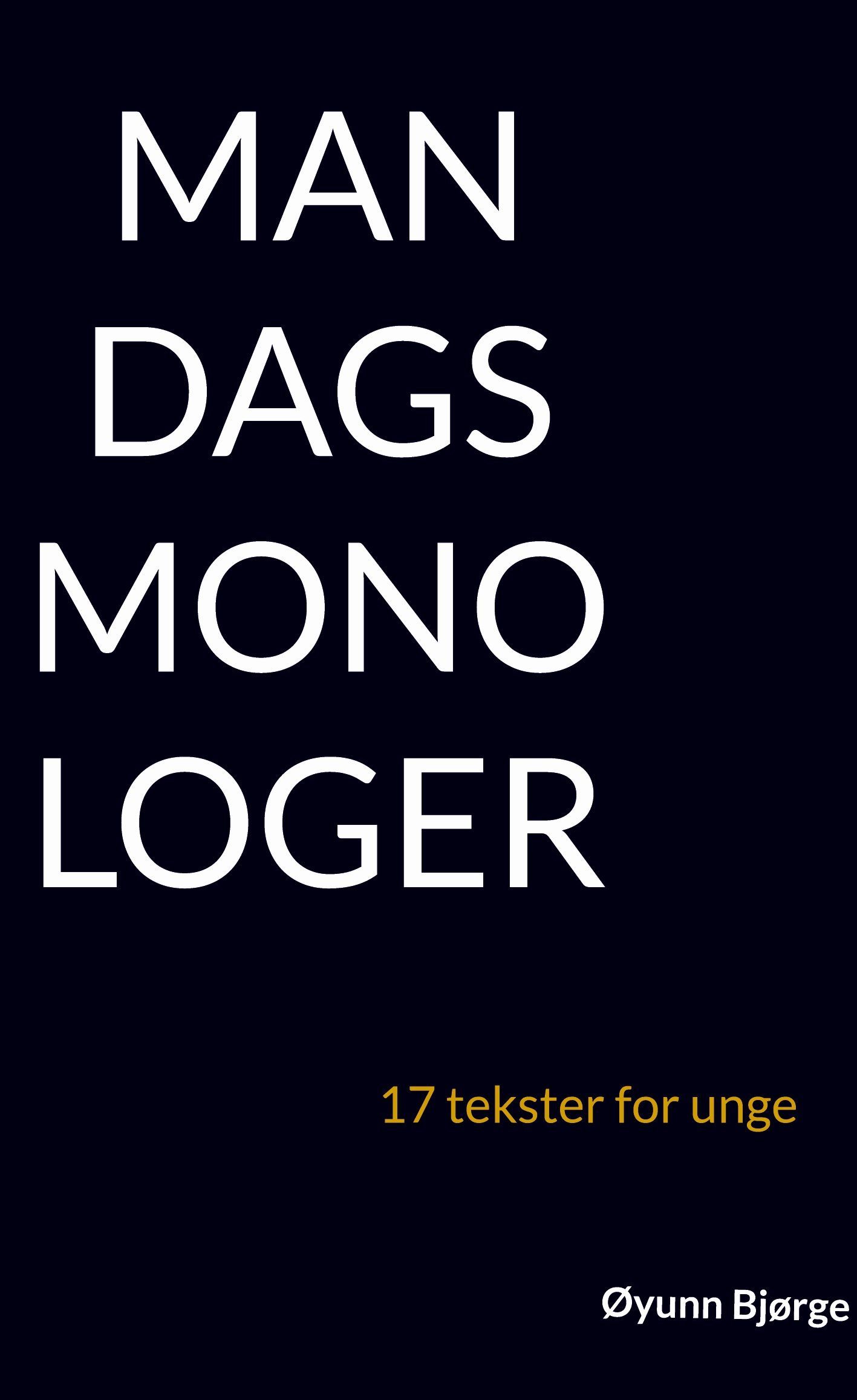 Mandagsmonologer : 17 tekster for unge