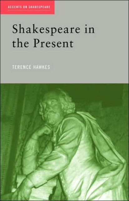 Shakespeare in the Present