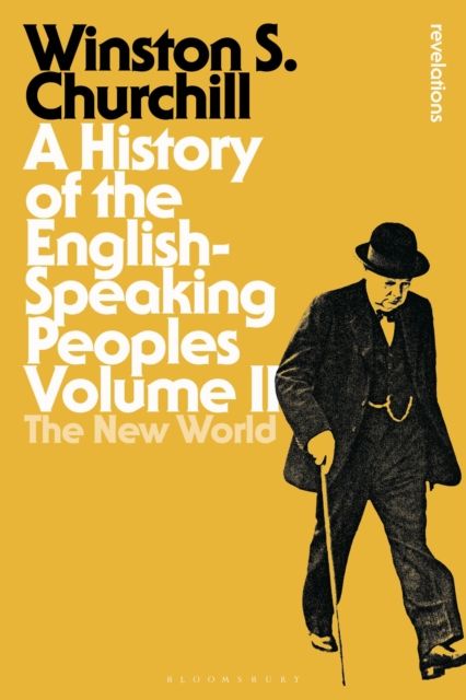A History of the English-Speaking Peoples Volume II : The New World