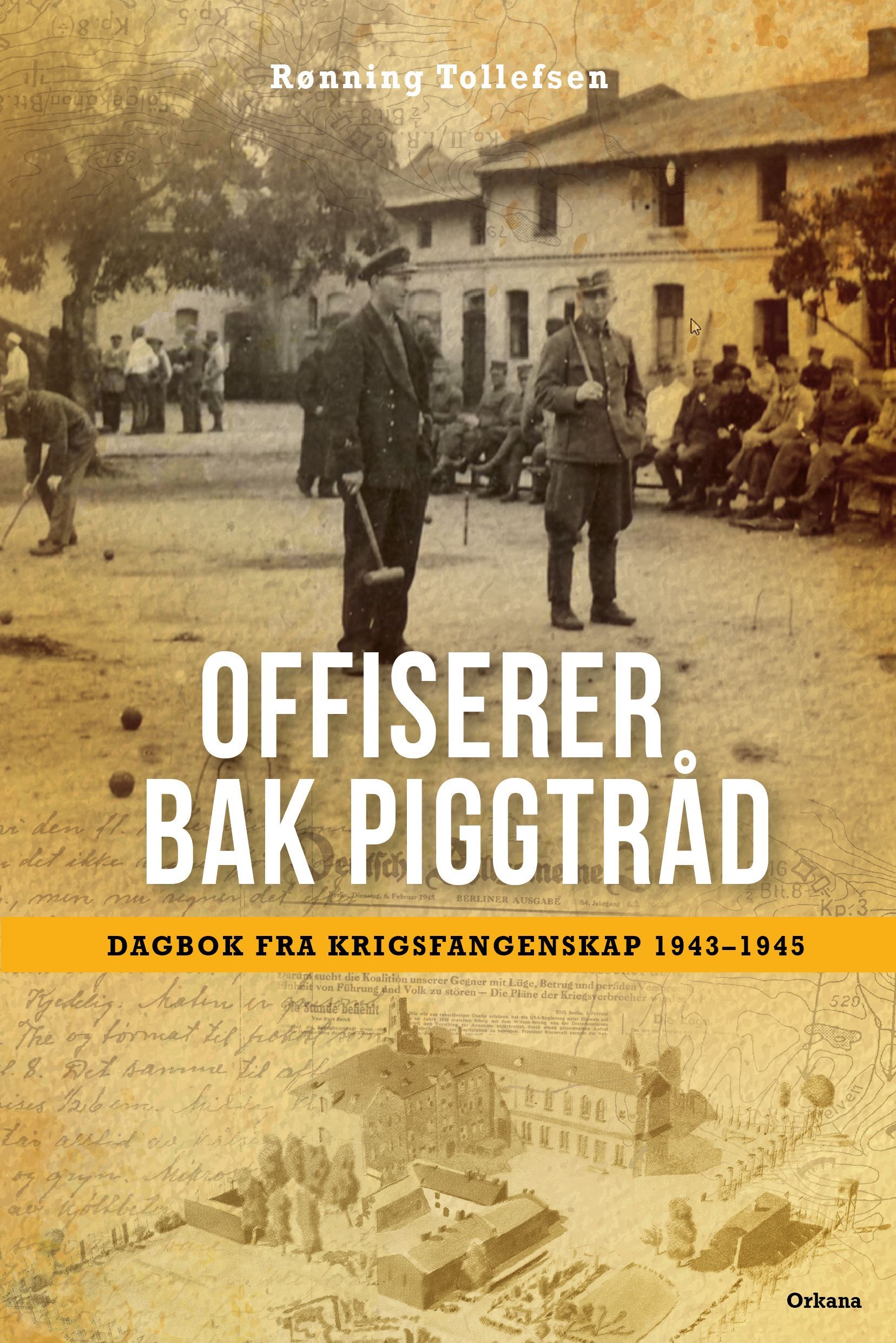 Offiserer bak piggtråd : dagbok fra krigsfangenskap 1943-1945