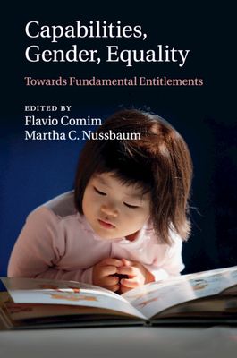 Capabilities, Gender, Equality : Towards Fundamental Entitlements