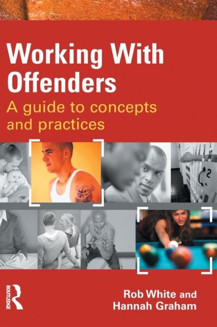 Forsidebilde av Working With Offenders : A Guide to Concepts and Practices