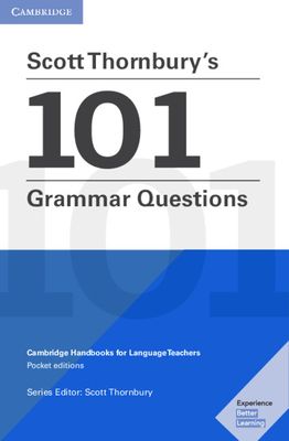 Scott Thornbury's 101 Grammar Questions Pocket Editions : Cambridge Handbooks for Language Teachers Pocket Editions