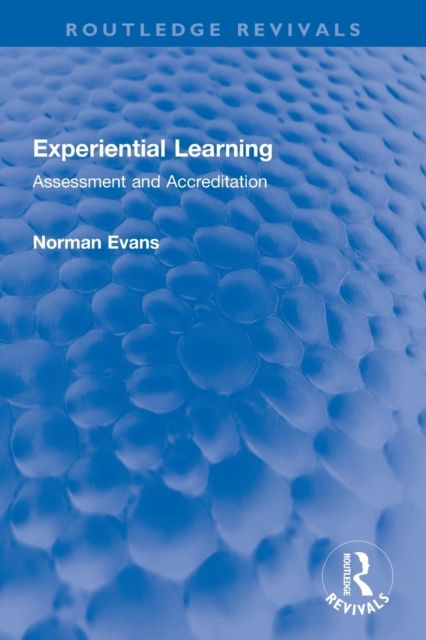 Experiential Learning : Assessment and Accreditation
