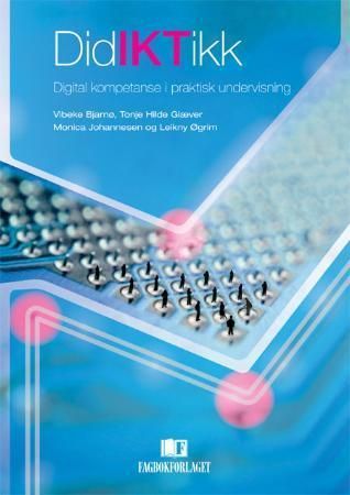 Didiktikk : digital kompetanse i praktisk undervisning