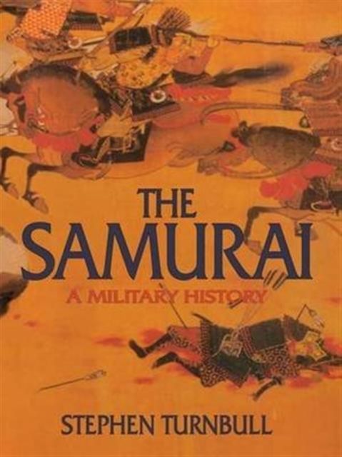 The Samurai : A Military History
