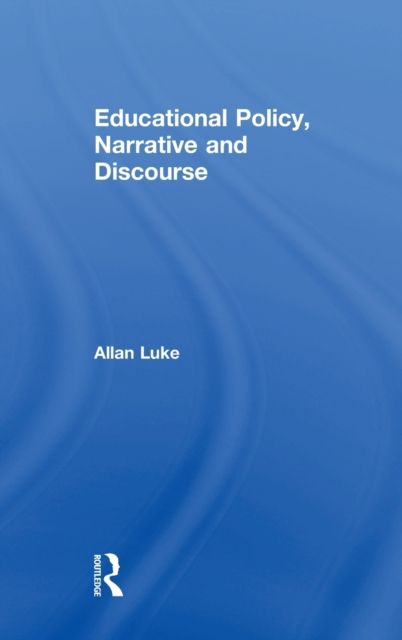 Educational Policy, Narrative and Discourse