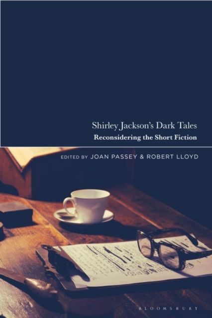 Shirley Jackson’s Dark Tales : Reconsidering the Short Fiction