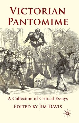 Victorian Pantomime : A Collection of Critical Essays