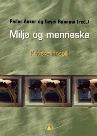 Miljø og menneske : kritiske perspektiver