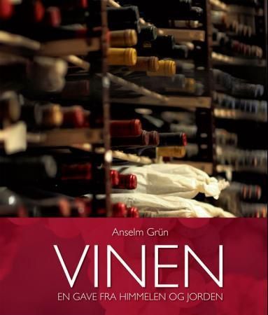 Vinen : en gave fra himmelen og jorden