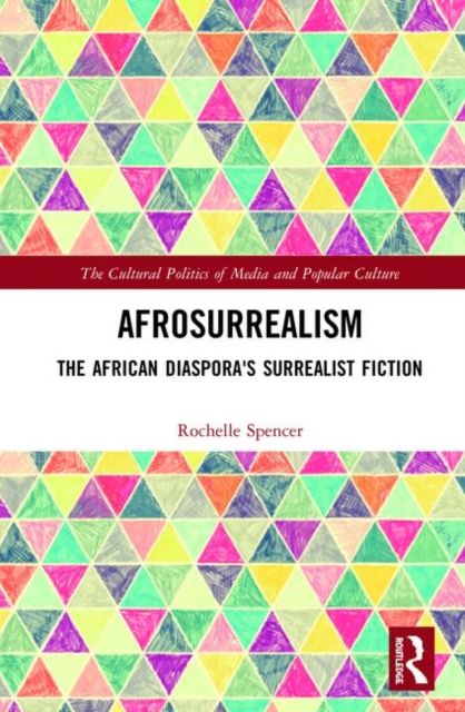 AfroSurrealism : The African Diaspora's Surrealist Fiction