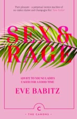 Sex & rage : advice to young ladies eager for a good time