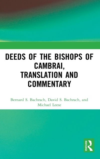 Deeds of the Bishops of Cambrai, Translation and Commentary
