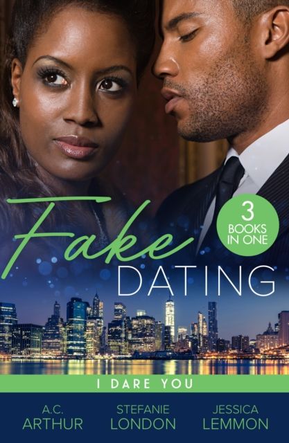 Fake Dating: I Dare You : At Your Service (the Fabulous Golds) / Faking it / Temporary to Tempted