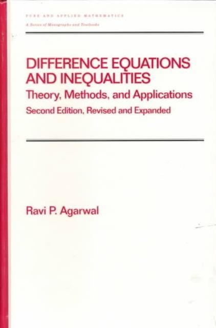 Difference Equations and Inequalities : Theory, Methods, and Applications