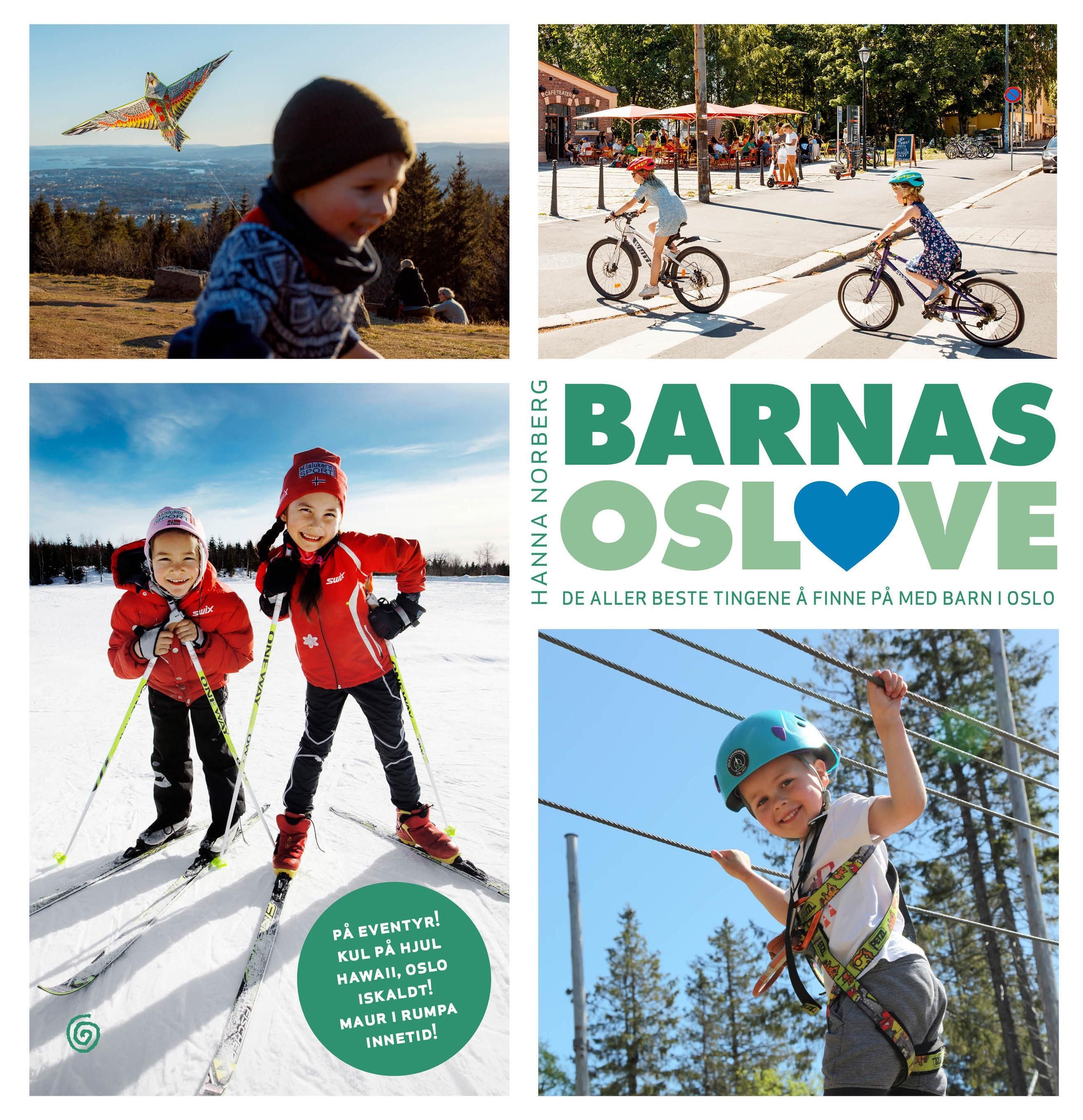 Barnas Oslove : de aller beste tingene å finne på med barn i Oslo