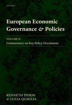 European Economic Governance and Policies : Volume II: Commentary on Key Policy Documents