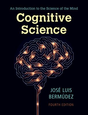 Cognitive Science : An Introduction to the Science of the Mind