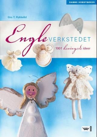 Engleverkstedet : 1001 bevingede ideer
