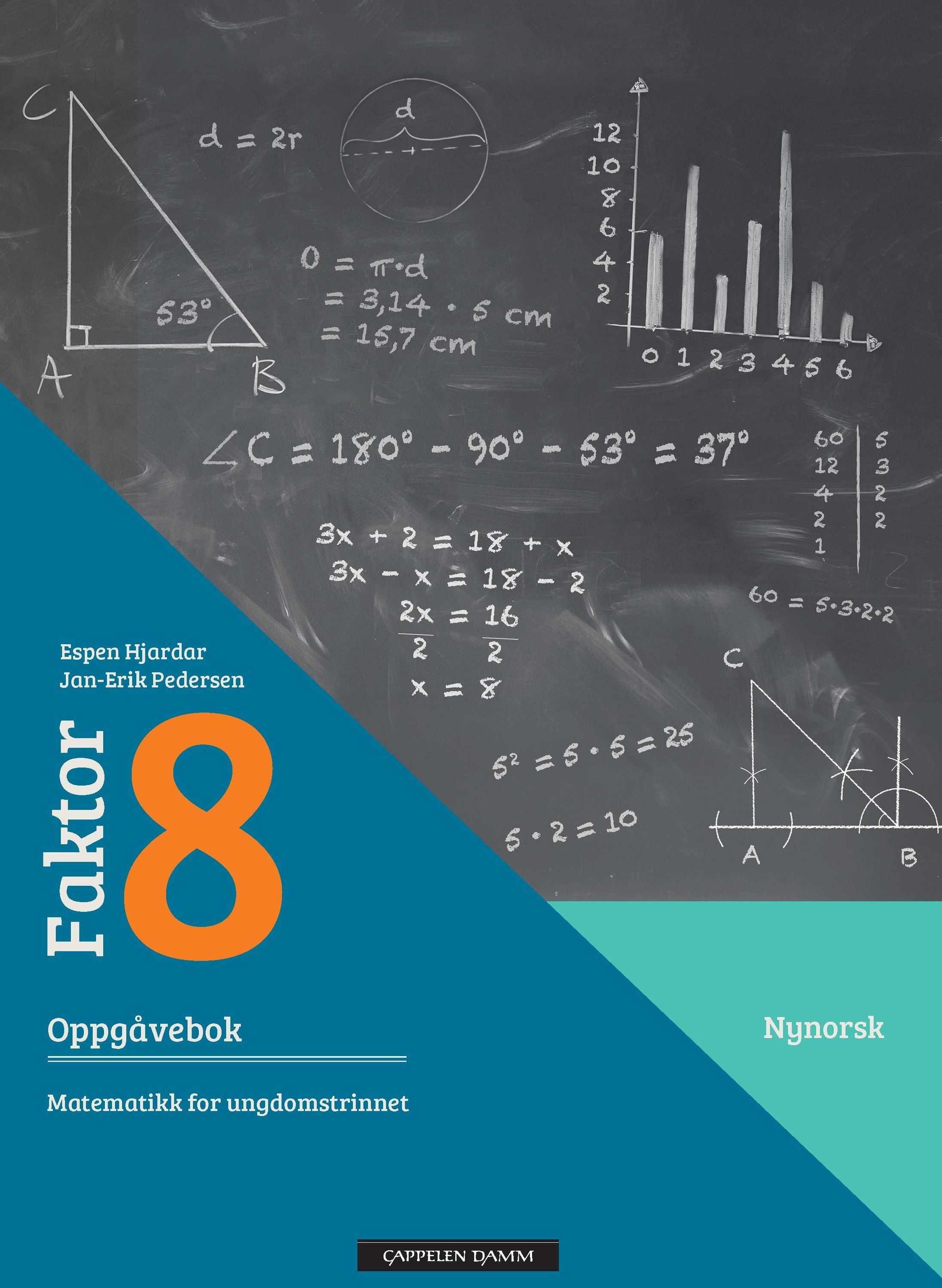 Faktor 8 : matematikk for ungdomstrinnet. Oppgåvebok