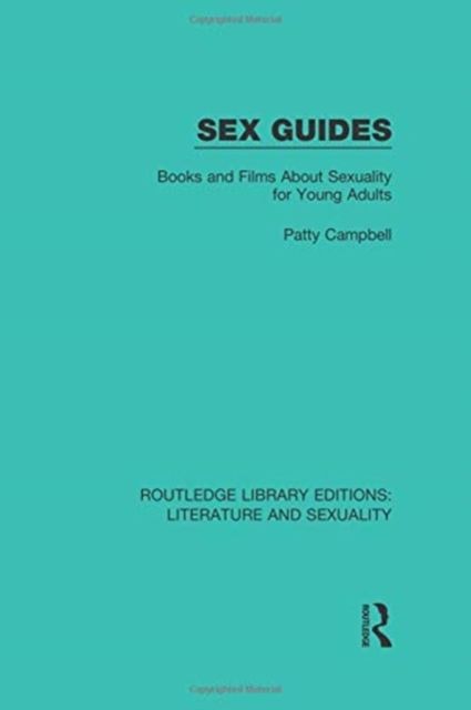 Sex Guides : Books and Films about Sexuality for Young Adults