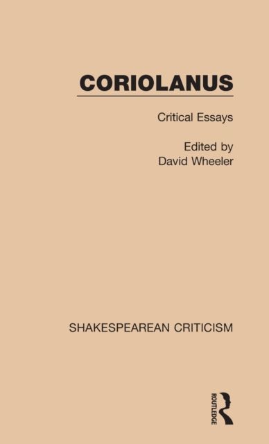 Coriolanus : Critical Essays